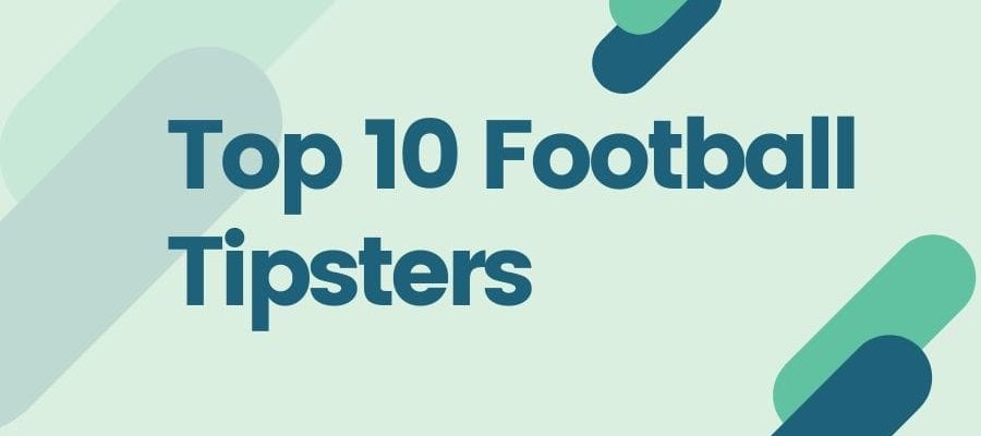 Most Trusted Top 10 football tipsters For 2022